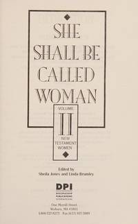 She Shall Be Called Woman Vol. 2 : New Testament Women
