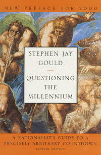 Questioning the Millennium: A Rationalist's Guide to a Precisely Arbitrary Countdown (Revised...