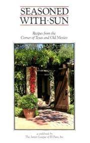 Seasoned With Sun: Recipes from the Corner of Texas and Old Mexico