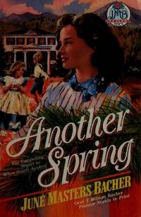 Another Spring (June Masters Bacher Series III, Vol 4) by June Masters Bacher - 1988-09