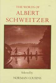 The Words of Albert Schweitzer: Selected by Norman Cousins (Newmarket Words Of...)