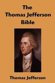 image of The Thomas Jefferson Bible: The Life And Morals of Jesus of Nazareth