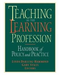 Teaching as the Learning Profession : Handbook of Policy and Practice