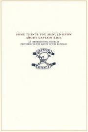 Some Things You Should Know about Captain Rick: An Informational Booklet Provided for the Safety...