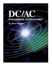 DC/AC: Foundations of Electronics by Phagan, R. Jesse - 1997-01-01