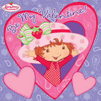 Strawberry Shortcake: Be My Valentine! by E, Bryant Megan,