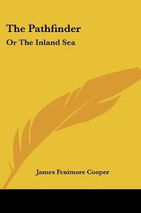 image of The Pathfinder: Or The Inland Sea
