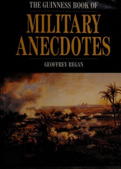 The Guinness Book Of Military Anecdotes