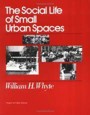 The Social Life of Small Urban Spaces
