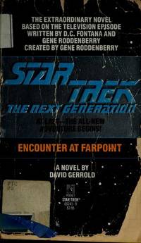 Star Trek - The Next Generation: Encounter at Farpoint (At Last -- the All-New Adventure Begins) (Pocket Star Trek, 65241-9) by David Gerrold, Gene Roddenberry, D.C. Fontana - 1987-09-01