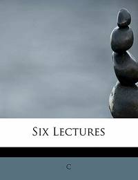 Six Lectures