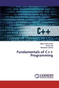 BIBLIO | Fundamentals of C++ Programming by Vijaay Kumar Sinha; Rubal ...