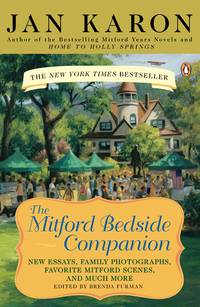 The Mitford Bedside Companion: New Essays, Family Photographs, Favorite Mitford Scenes, and Much...
