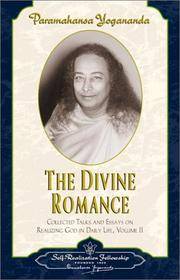 The Divine Romance - Collected Talks and Essays. Volume 2 (Self-Realization Fellowship)