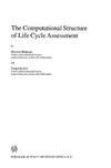 The Computational Structure of Life Cycle Assessment (Eco-Efficiency in Industry and Science)