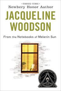 From the Notebooks of Melanin Sun by Woodson, Jacqueline (Author) - 2010