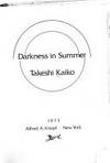 Darkness In Summer by Takeshi Kaiko; Translator-Cecilia Segawa Seigle - 1973