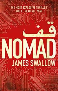 Nomad: The Most Explosive Thriller Youll Read All Year (The Rubicon series) by Swallow, James