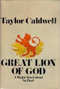 Great Lion of God by Taylor Caldwell by Taylor Caldwell