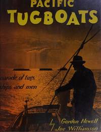 Pacific Tugboats: Parade of Tugs, Ships and Men