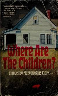 Where Are the Children? (Simon and Schuster Novel of Suspense) by Clark, Mary Higgins - 1975-08-15