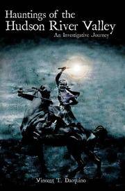 Hauntings of the Hudson River Valley: An Investigative Journey (Haunted America)