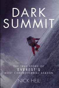 Dark Summit: The True Story of Everest's Most Controversial Season