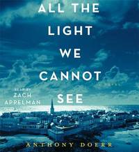 All the Light We Cannot See: A Novel