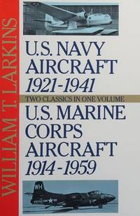 U.S. Navy/U.S. Marine Corps Aircraft: Two Classics in One Volume