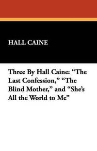 image of Three By Hall Caine: