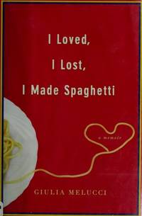 I Loved, I Lost, I Made Spaghetti Melucci, Giulia