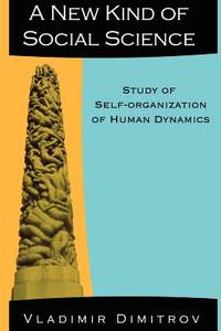 A New Kind of Social Science Study of Self-organization of Human Dynamics