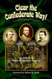 Clear the Confederate Way! The Irish in the Army of Northern Virginia