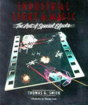 cover of Industrial Light and Magic : The Art of Special Effects