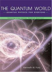 The Quantum World: Quantum Physics for Everyone
