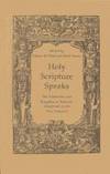 Holy Scripture Speaks: The Production and Reception of Erasmus' Paraphrases on the New Testament
