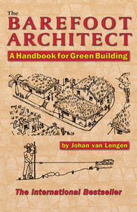 The Barefoot Architect ; a handbook for green building