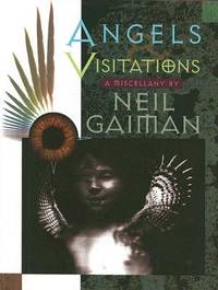 Angels and Visitations: A Miscellany >>>> A SUPERB DOUBLE SIGNED US FIRST EDITION & FIRST PRINTING HARDBACK 