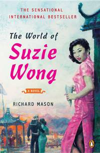 The World of Suzie Wong: A Novel by Richard Mason