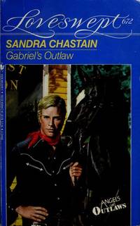 GABRIEL&#039;S OUTLAW (Loveswept) by Sandra Chastain - 1994-02-01