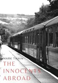 The Innocents Abroad: a travel book by American author Mark Twain published in 1869 which...