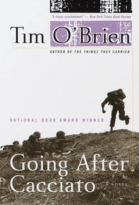 Going After Cacciato: A Novel by O&#39;Brien, Tim - 1999-09-01