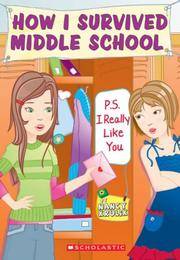 P.S. I Really Like You (How I Survived Middle School #6)