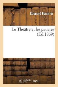 Le Théâtre Et Les Pauvres (French Edition)