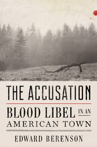 The Accusation: Blood Libel in an American Town