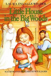 cover of Little House In The Big Woods (Turtleback School & Library Binding Edition) (Little House (Original Series Prebound))