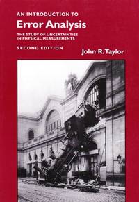 An Introduction to Error Analysis: The Study of Uncertainties in Physical Measurements