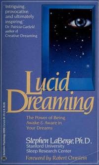 Lucid Dreaming: THe Power of Being Awake &amp; Aware in Your Dreams by LaBerge, Stephen - 1985