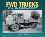 FWD Trucks 1910-1974 Photo Archive