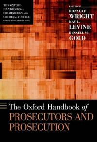 The Oxford Handbook of Prosecutors and Prosecution (Oxford Handbooks)